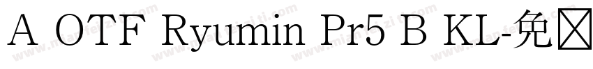 A OTF Ryumin Pr5 B KL字体转换